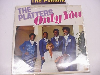 PLATTERS - ONLY YOU
